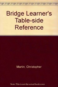 Bridge Learner's Table-side Reference