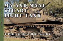 M5 and M5A1 Stuart Light Tank: A Photographic Study