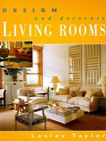 Design and Decorate: Living Rooms (Design and Decorate)