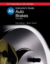 Auto Brakes Instructor's Guide (G-W Training Series for Ase Certification)