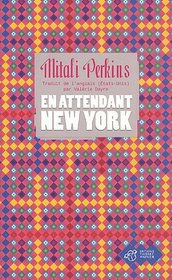 En attendant New York (French Edition)