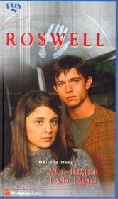 Roswell, Auf immer und ewig