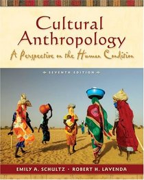 Cultural Anthropology: A Perspective on the Human Condition