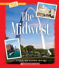 The Midwest (True Books: U.S. Regions)