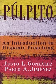 Pulpito: An Introduction to Hispanic Preaching