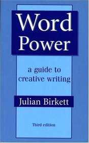 Word Power: A Guide to Creative Writing