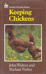 Keeping Chickens (Garden farming series)