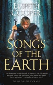 Songs of the Earth (Wild Hunt, Bk 1)