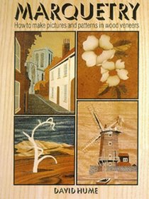 Marquetry: How to Make Pictures and Patterns in Wood Veneers