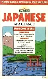 Japanese at a glance: Phrase book and dictionary for travelers