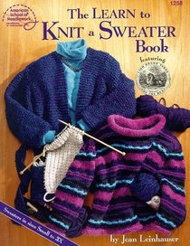 The Learn to Knit a Sweater Book (#1258)