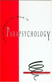 A Brief Manual for Work in Parapsychology