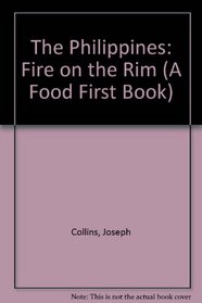 The Philippines: Fire on the Rim (A Food First Book)