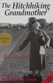 Hitchhiking Grandmother: The Adventure and Spiritual Journey of a North West Woman Who Hitchhiked Across America and Europe After 50