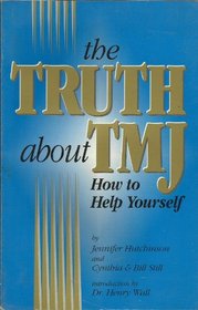 The Truth About Tmj: How to Help Yourself