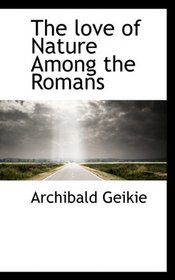 The love of Nature Among the Romans