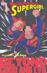 Supergirl: Beyond Good and Evil (Supergirl)