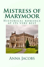 Mistress of Marymoor: Historical romance at its very best