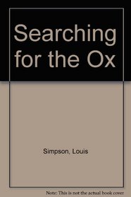 Searching for the Ox: [Poems]