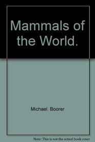 Mammals of the world (A Grosset all-color guide, 26)