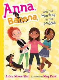 Anna, Banana, and the Monkey in the Middle (Anna, Banana Bk 2)