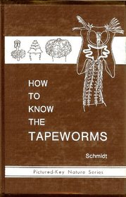 How to know the tapeworms (Pictured key nature series)