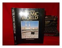 Atlas of the Islamic World Since 1500 (Equinox Book)