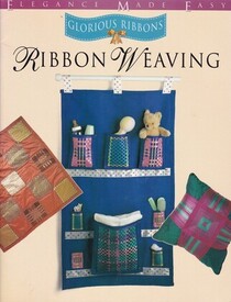 Glorious Ribbons Ribbon Weaving