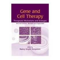 Gene Therapy: Therapeutics Mechanisms and Strategies, Revised and Expanded