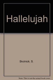 Hallelujah!: What Men Live by