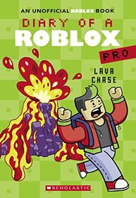 Lava Chase (Diary of a Roblox Pro #4: An AFK Book)