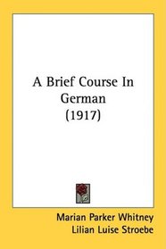A Brief Course In German (1917)
