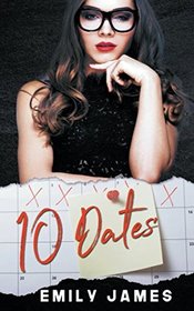 10 Dates: A fun and sexy romantic comedy novel