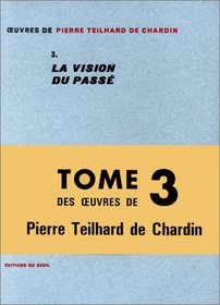 Oeuvres, tome 3 : La Vision du pass