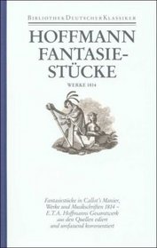 Smtliche Werke, 6 Bde. Ln, Bd.2/1, Fantasiestcke; Werke 1814