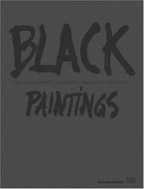 Black Paintings: Robert Rauschenberg, Ad Reinhardt, Mark Rothko, Frank Stella