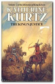 KING'S JUSTICE (HISTORIES OF KING KELSON, NO 2)