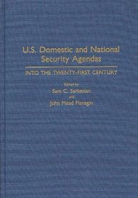 U.S. Domestic and National Security Agendas: Into the Twenty-First Century (Contributions in Military Studies)