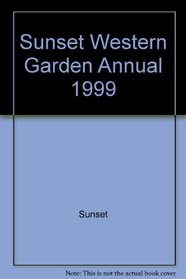 Sunset Western Garden Annual 1999