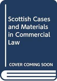 Cuisine and Forte: Scottish Cases in Materials in Commercial Law, U.K.