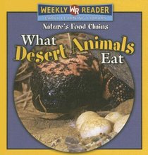 What Desert Animals Eat (Mattern, Joanne, Nature's Food Chains.)