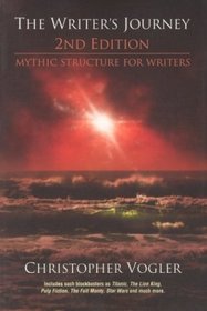 The Writer's Journey: Mythic Structure for Writers (Second Edition)