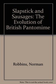 Slapstick and Sausages: The Evolution of British Pantomime