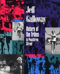 Jeff Galloway: Return of the Tribes to Peachtree Street