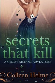 Secrets That Kill: A Shelby Nichols Adventure