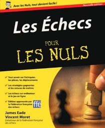 Les Echecs pour les nuls (French Edition)