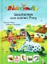 Geschichten vom kleinen Pony. ( Ab 5 J.).