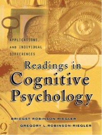 Readings In Cognitive Psychology: Applications, Connectionsnd Individual Differences- (Value Pack w/MySearchLab)