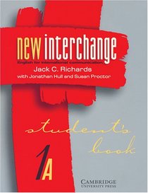 New Interchange Student's book 1A: English for International Communication (New Interchange English for International Communication)