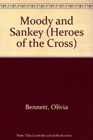 Moody and Sankey (Heroes of the Cross)